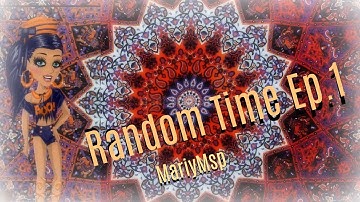 Random Time Ep.1// Mariy Msp