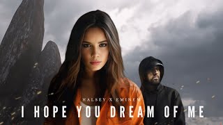 Eminem, Halsey - I Hope You Dream Of Me | Remix by Liam