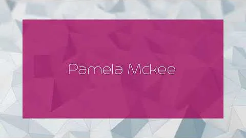 Pamela Mckee - appearance