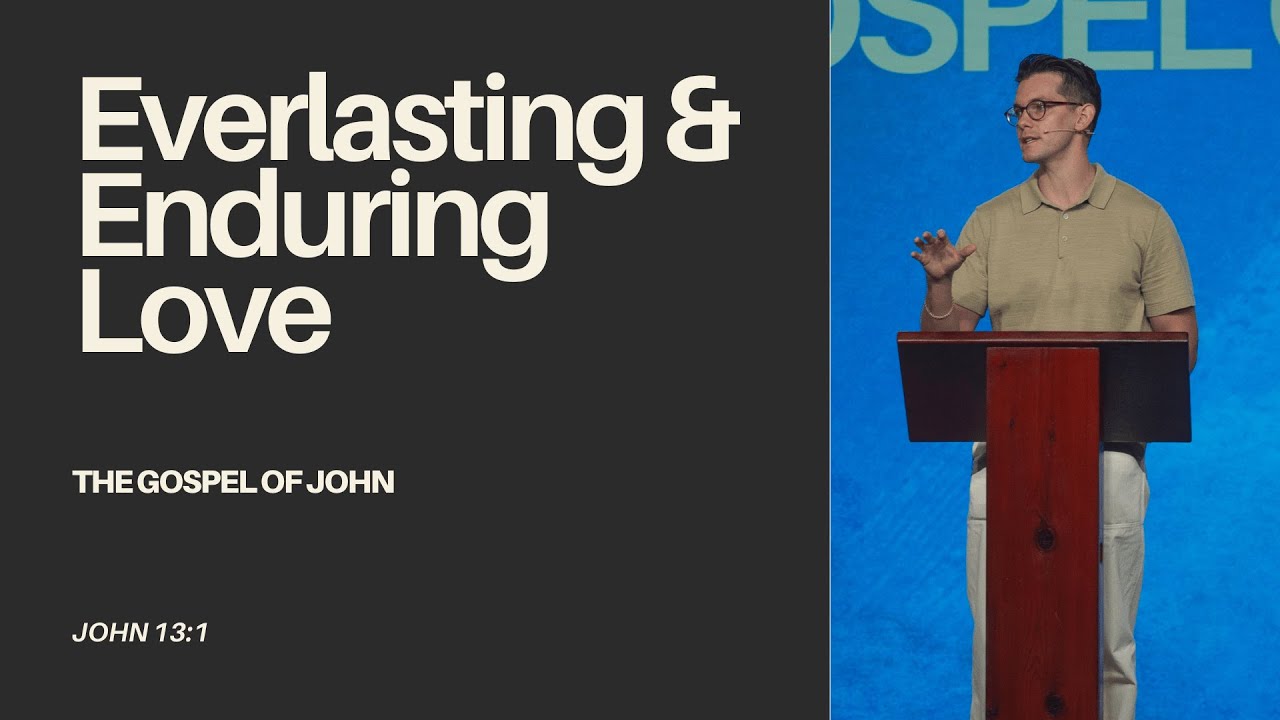 «Вечная и непреходящая любовь» — Иоанна 13:1 — Джонни Ардаванис