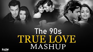 The 90's True Love Mashup | 90's Feel Love Mashup | Best Of 90's Retro Love Mashup | ZAYN MASHUP