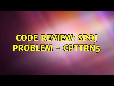 Code Review: SPOJ Problem - CPTTRN5
