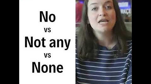 Learn No vs Not any vs None from BBC learning English