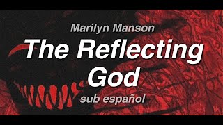 Marilyn Manson - The Reflecting God // sub español, inglés