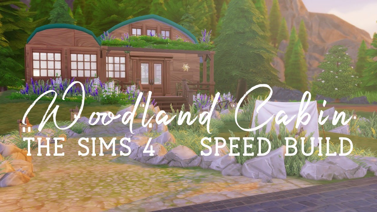 WOODLAND CABIN - SPEED BUILD // THE SIMS 4 - YouTube