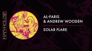 Al Faris & Andrew Wooden - Solar Flare (Edit) (Harthouse)