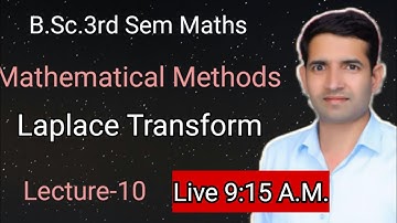 L-10 The Laplace Transform Mathematical methods B.Sc.3rd Sem Maths Jitendra sir