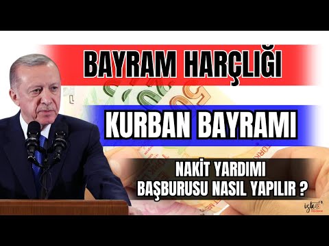 KURBAN BAYRAMI HARÇLIĞI NAKİT BAYRAM YARDIMI NASIL ALINIR? BAŞVURULAR E DEVLETTE