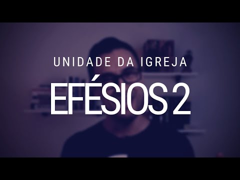 Estudo de Efésios - Capítulo 2