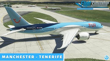 [MSFS] FIRST FLIGHT IN THE KURO 787 | Manchester - Tenerife | VATSIM | TUI B787 l |