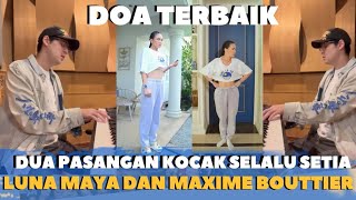 Doa TERBAIK 🥰😍 Dua PASANGAN KOCAK, LUNA MAYA Dan MAXIME BOUTTIER 🤩😘