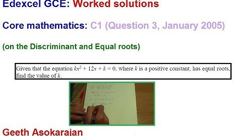 Edexcel AS/A-Level Maths Question C1 Jan 2005 Q3 (on Discriminant and Equal roots)