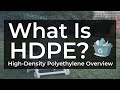 What Is HDPE Plastic? | High-Density Polyethylene