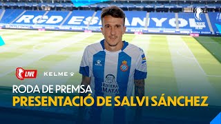  LIVE |  Presentació de Salvi Sánchez com a nou jugador de l’Espanyol | #EspanyolMEDIA