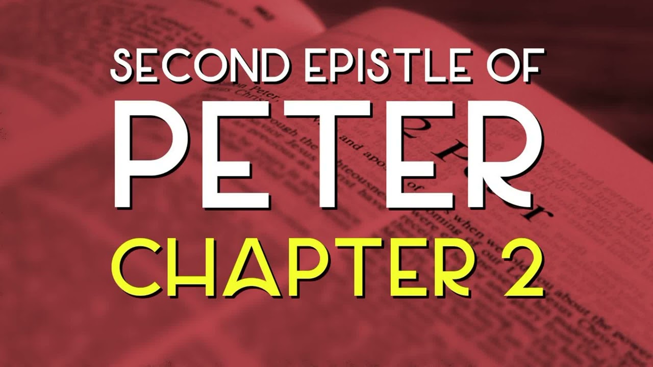 2 Peter 2 KJV Second Epistle Of Peter Chapter 2 KJV English Bible 2 Peter 2 KJV Second Epistle Of Peter Chapter 2 KJV English Bible