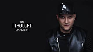 Tomi Popovic - I Thought |Official Audio|