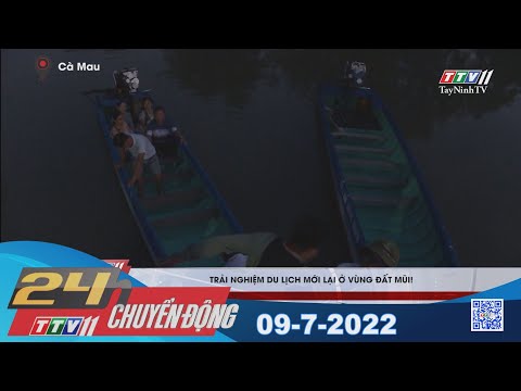 Video 24h Chuyển động 09-7-2022 | Tin tức hôm nay | TayNinhTV - youtube