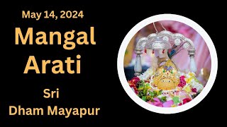 Mangal Arati Sri Dham Mayapur - May 14, 2024