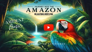[MUSICA DEL AMAZONAS] Sumérgete en la Selva Tropical con Ritmos Ambientales