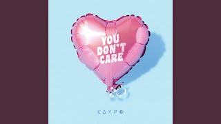 Miniatura de vídeo de "Kaypo - You Don't Care"