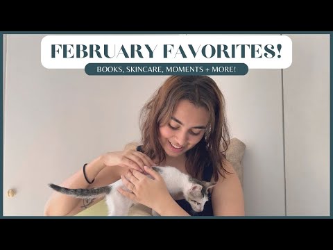 FEBRUARY FAVOURITES || books, skincare, moments + more!