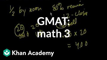 GMAT: Math 3 | Problem solving | GMAT | Khan Academy