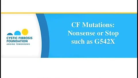 CF Foundation | Nonsense or Stop CF Mutations, e g , G542X