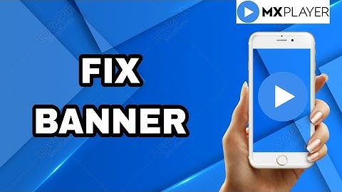 How To Fix And Solve MX Player App Banner | Final Solution