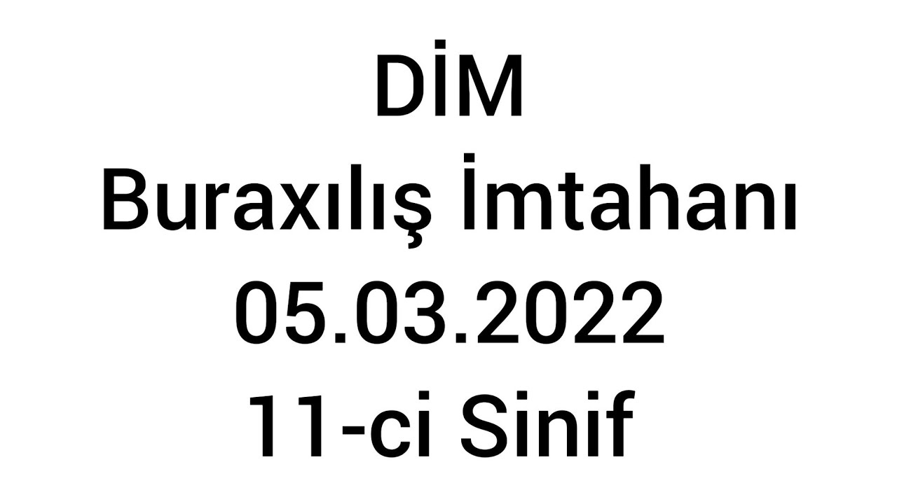 5 Mart 2022 Buraxılış İmtahanı 11-ci Sinif 05.03.2022