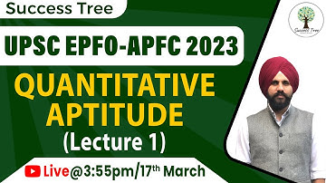 Quantitative Aptitude | Lecture 1 | UPSC EPFO/APFC 2023 | Success Tree