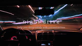 Top songs to listen to on a late night drive - Help you drive safely🌃 screenshot 5