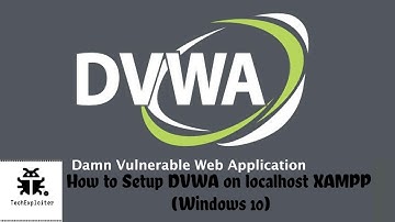 Setup DVWA on localhost XAMPP | TechExploiter