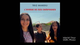 Trio Mandili - Lhymne De Nos Campagnes