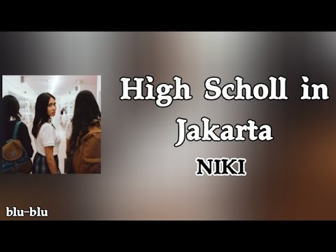 High Scholl in Jakarta - NIKI (lyrics)