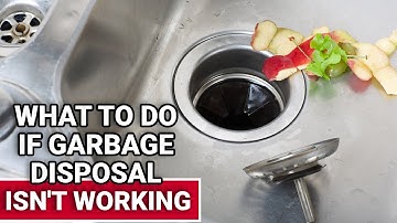 What To Do If Garbage Disposal Isn