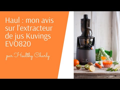 HAUL: mon avis sur l'extracteur de jus Kuvings EVO820 