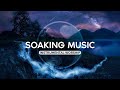 14. Soaking Music ♫ Stream ▸ Prayer & Worship Music ▸Christian music.