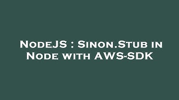 NodeJS : Sinon.Stub in Node with AWS-SDK