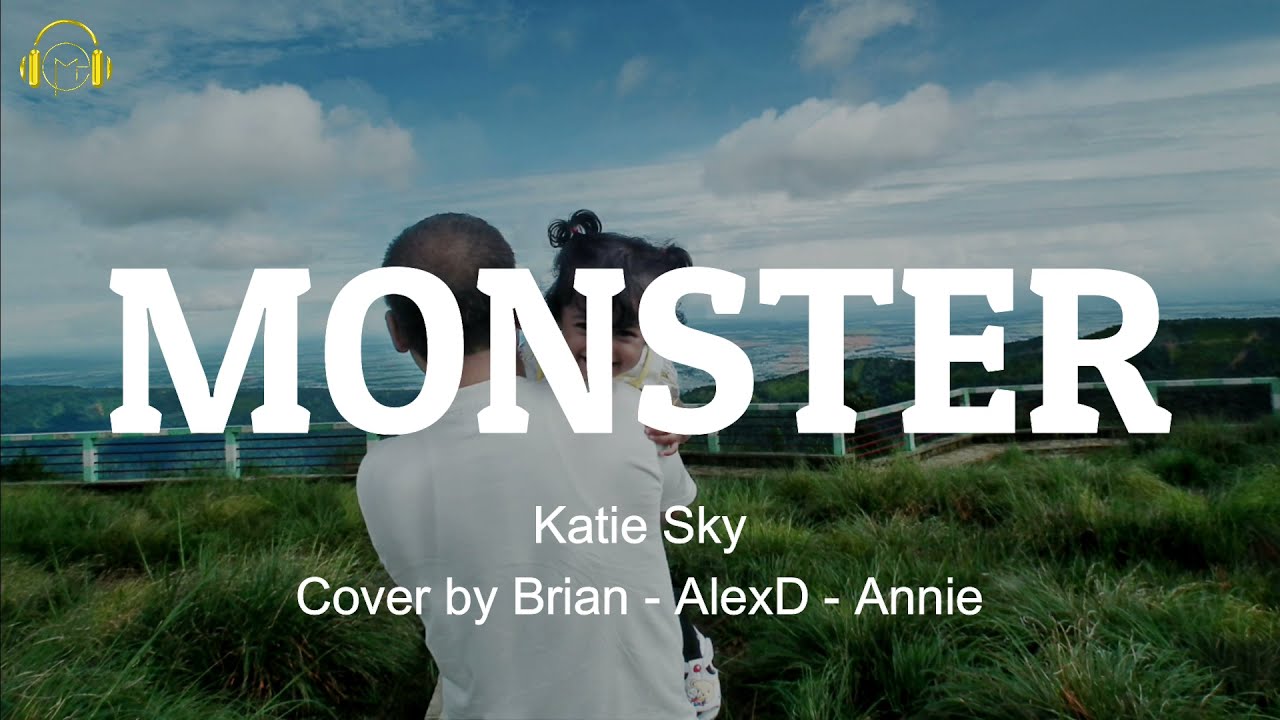 Monster - Katie Sky Cover by Brian - AlexD - Annie (Lyrics)