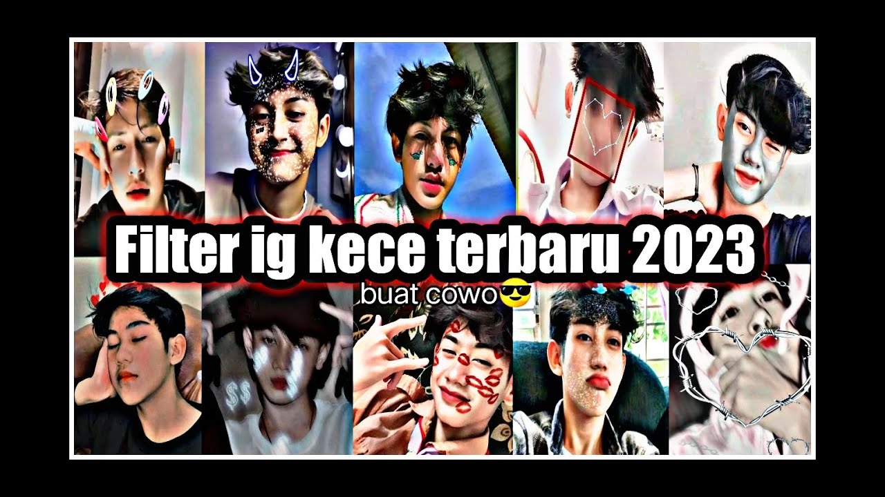 FILTER INSTAGRAM BUAT COWOK KECE TERBARU 2023😼FILTER IG KEREN COCOK