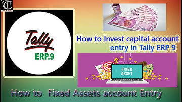 How to Invest capital vouchers & Fixed Assets payment entry in Tally ERP 9