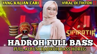 FULL ALBUM SHOLAWAT HADROH BASS HOREG KOPLO STYLE SIMPATIK TERBARU 2025