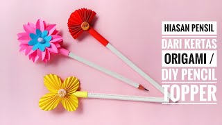 Membuat hiasan pensil dari kertas origami || DIY Pensil topper