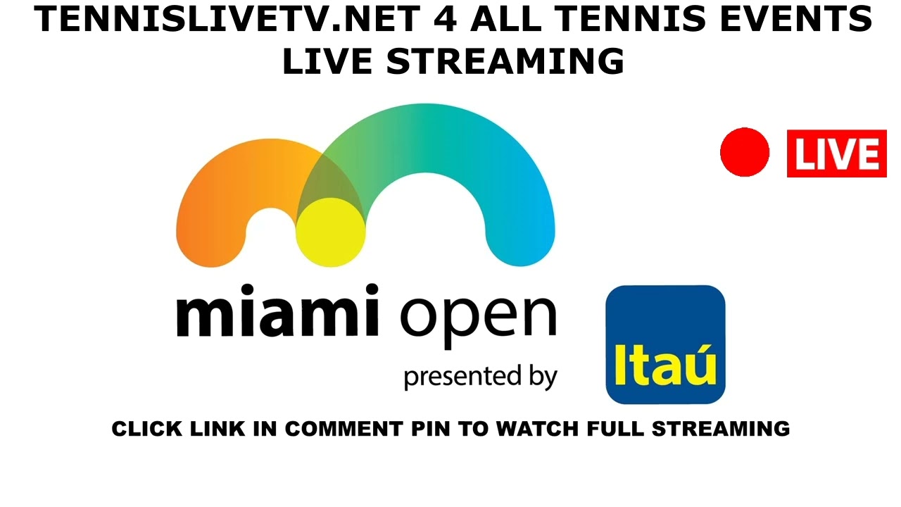 LIVE-TV Miami Open 2023 Stream ATP Masters 1000 Miami Full Competition 