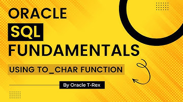 Oracle SQL How to use TO_CHAR Function Part 1 - Lesson 43