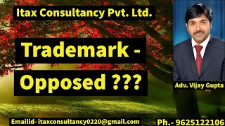 Trademark opposed | What is trademark opposed ?? What to do if Trademark opposed