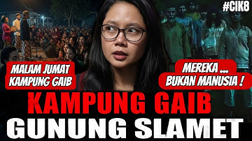 TERSESAT DI KAMPUNG GAIB GUNUNG SLAMET I KISAH NYATA - ILATH SCARY
