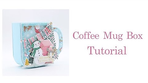 KSCRAFT Coffee Mug Box Tutorial (including shaker card tutorial 🥰)