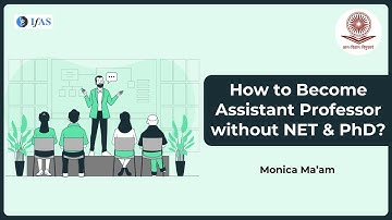 How to Become Assistant Professor Without NET & PhD? | IFAS