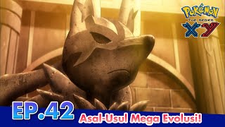 Pokémon the Series: XY  | EP42 Asal-Usul Mega Evolusi! | Pokémon Indonesia